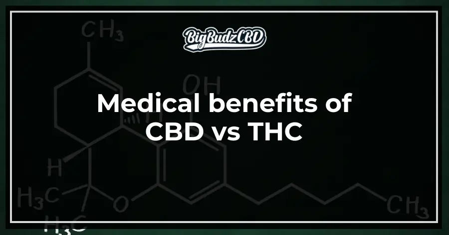 Medical Benefits of CBD vs THC