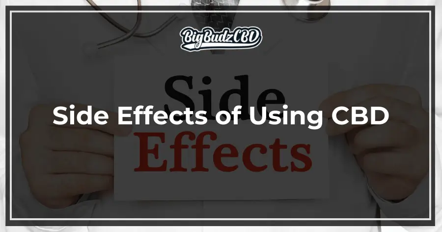 Side Effects of Using CBD